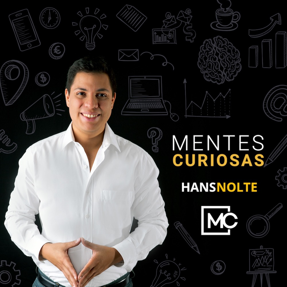 Podcast Mentes Curiosas con Hans Nolte